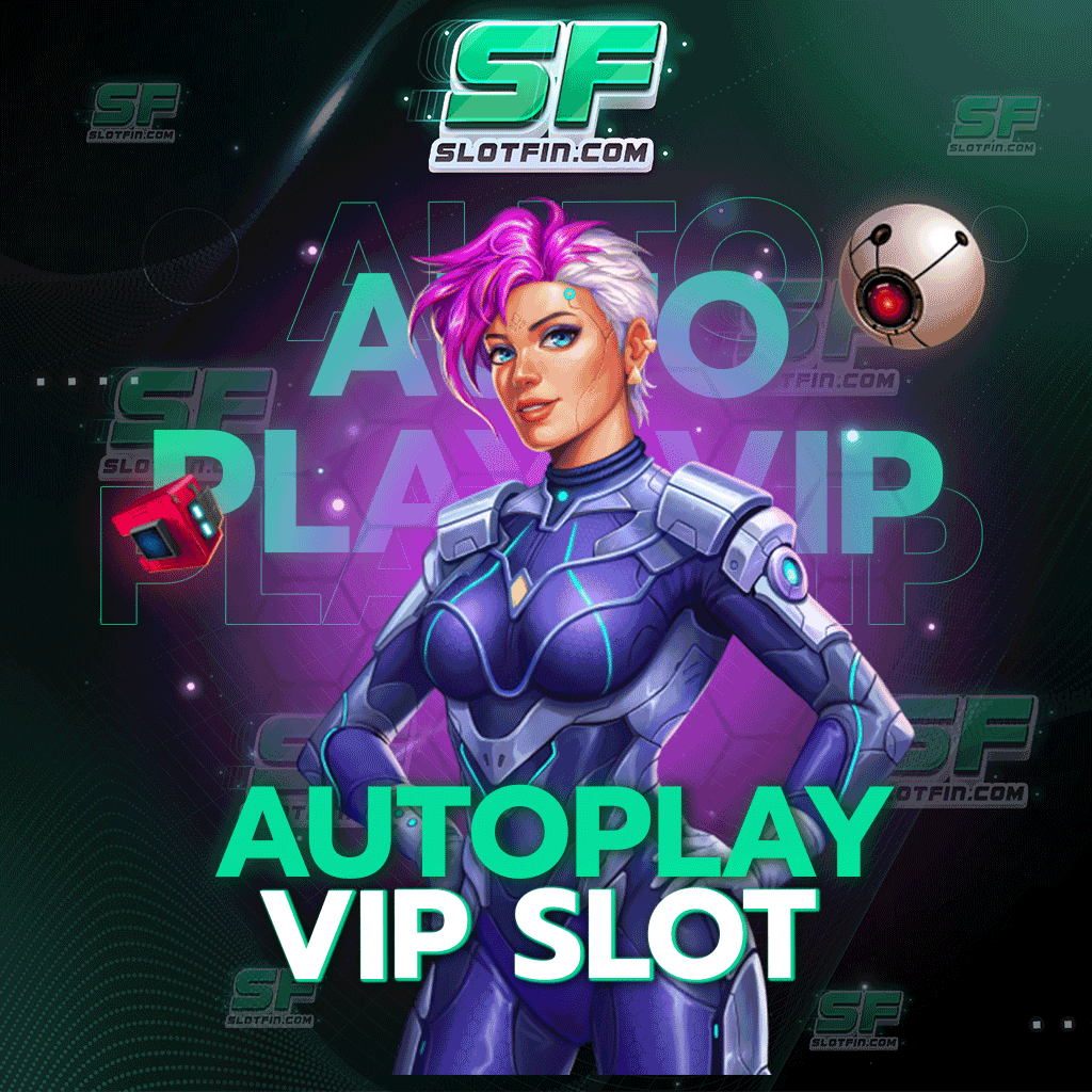 autoplay vip slot เป็นเอกลักษณ์มากที่สุด ไม่มีเว็บเดิมพันออนไลน์ไหนภายในประเทศที่เหมือน